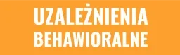 Uzależnienia Behawioralne